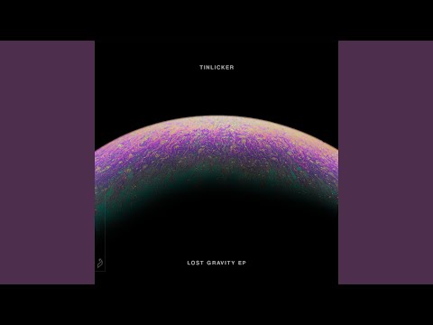 Tinlicker - Lost Gravity