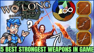 The 5 MOST POWERFUL Endgame Weapons in Game  Location & Best Build Guide  Wo Long Fallen Dynasty!