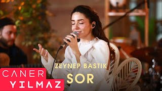 Zeynep Bastık - Sor & Yıldız Tilbe Cover (Caner Yılmaz Remix) Resimi