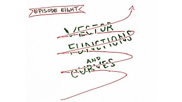 Vector Functions and Curves | Multivariable Calculus #8