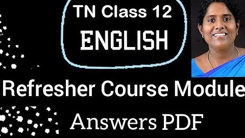 TN Class 12 English Refresher Course Module Answers PDF