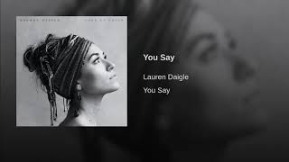 Lauren Daiglee - You Say