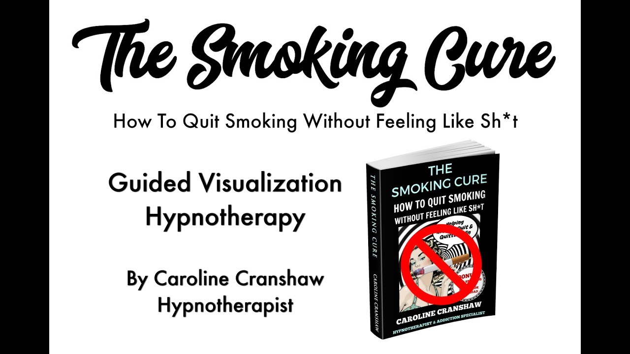 The Smoking Cure Quit Smoking Guided Relaxation/Hypnotherapy YouTube
