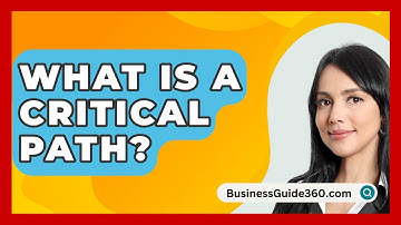 What Is A Critical Path? - BusinessGuide360.com