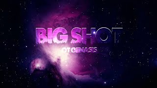 O.T. Genasis - Big Shot ft. Mustard (Lyrics Video)