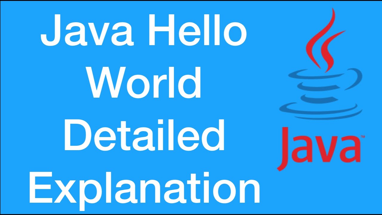 Java Hello World Detailed Explanation for beginners - YouTube