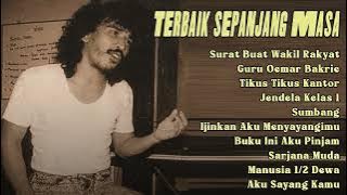 Iwan Fals Album Terbaik Sepanjang Masa- Surat Buat Wakil Rakyat, Tikus Tikus Kantor, Aku Sayang Kamu