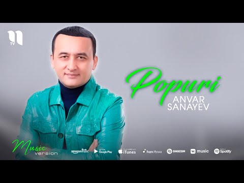Anvar Sanayev — Popuri (music version)