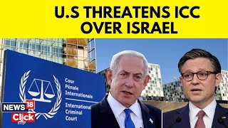 U.SICC To Clash Over Alleged Arrest Of Israeli Officials | Johnson Calls Warrants Disgraceful N18V