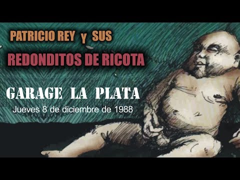 Los Redondos en Garage La Plata (08-12-1988) - Patricio Rey y sus Redonditos de Ricota