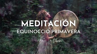 Meditación para el Equinoccio de Primavera 🌸 @GabrielaLitschi by Gabriela Litschi 26,025 views 1 month ago 17 minutes