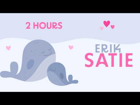 2 Hours of Satie for Baby Sleep 🌙 Gymnopédies & Gnossiennes 🌱 Gentle Piano Music for Babies