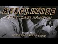 Somewhere Tonight - Beach House (OFFICIAL AUDIO)