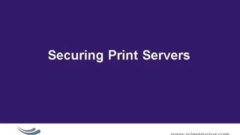 Win2008   Securing Print Servers
