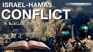 The Israel Hamas conflict,  a Biblical perspective.