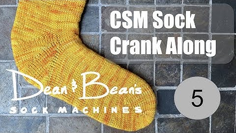 CSM Sock Crank Along (1.0) - Part 5
