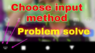 Choose input method problem solve || keyboard ke niche aane Wale Choose input method kaise hataye