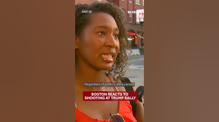 #Trump rally shooting: Boston reacts to violence