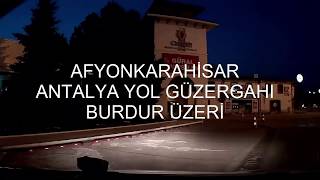 AFYONKARAHİSAR-ANTALYA YOLU KESİNTİSİZ TÜM YOL