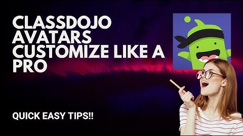 How to Make Your ClassDojo Avatar Stand Out: Customization Tips -  Customize Avatar