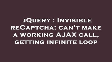 jQuery : Invisible reCaptcha: can