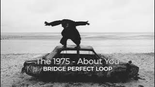 And I'll miss you on a train, I'll miss you in the morning Perfect Loop | The 1975 About You