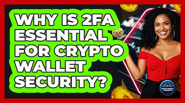 Why Is 2FA Essential For Crypto Wallet Security? - Crypto Trading Strategists