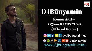 DJBünyamin ft Kenan Adil -- Oğlum REMIX 2020 (Official Remix) Resimi