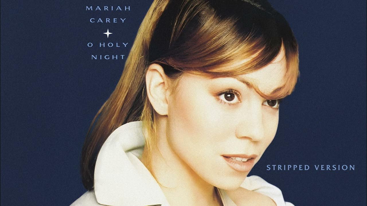 Stripped Version - O Holy Night - Mariah Carey Stripped Version - O Holy Night - Mariah Carey