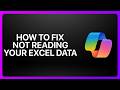 How To Fix Copilot Not Reading Your Excel Data! Tutorial