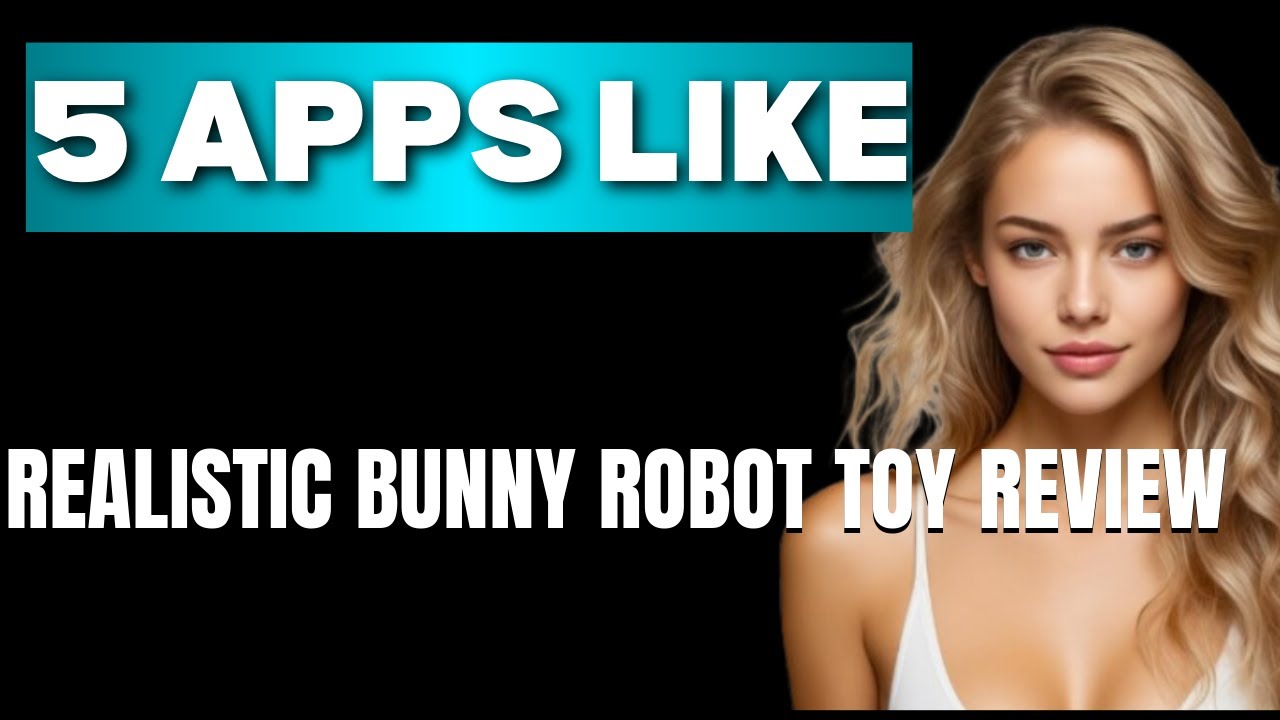 Top 5 Apps Like Realistic Bunny Robot Toy Review That Actually Work Today