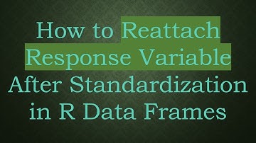 How to Reattach Response Variable After Standardization in R Data Frames