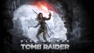 'Rise of the Tomb Raider' Main Theme -  Soundtrack OST