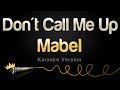Mabel Don T Call Me Up Karaoke Version