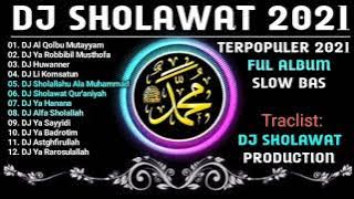 DJ Sholawat Al Qolbu Mutayyam Full Album Bikin Hati Jadi Adem Slow Bass 2022