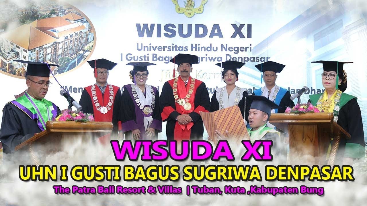Dokumentasi Kegiatan WISUDA XI - Universitas Hindu Negeri I Gusti Bagus Sugriwa Denpasar