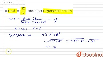 If cottheta=(12)/5\n, find\r\nother trigonometric ratios | 10 | TRIGONOMETRIC RATIOS | MATHS | R...