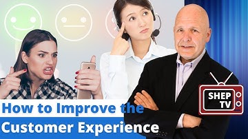 How to Improve the Customer Experience
