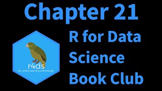 R for Data Science Book Club: Chapter 21: Iteration Part 3+ (2021-05-26) (r4ds04)