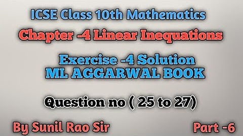 conceptual maths study| linear inequations icse class 10|linear inequations icse class10 ml aggarwal