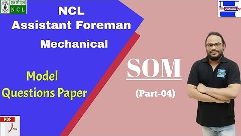 NCL Assistant Foreman Mechanical Engineering Model Paper||SOM (Part-04)||By Nishikant Sir||