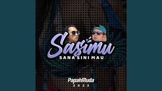 Sasimu (Sana Sini Mau)