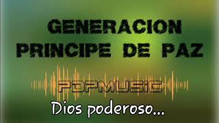 Miniatura del video "Dios poderoso.Vol#.4. (Casero) (Generación Príncipe de Paz)"