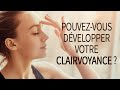 La clairvoyance  comment la dvelopper   un cours gratuit 