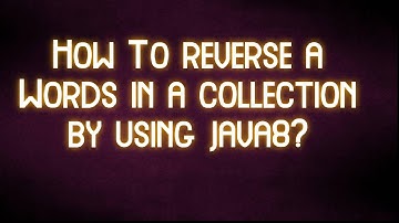 How To reverse a Word in a collection by using java8?