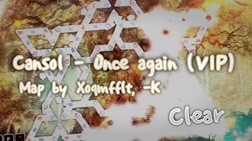 [ ADOFAI ] Cansol - Once again (VIP) (Map by Xoqmfflt, -K) | Clear