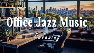 Gentle Jazz for Work: Office Music for Concentration and Relaxation - May Music for Work