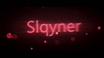 Intro for Slqyner - Intro #62