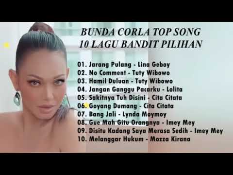 BUNDA CORLA TOP SONGS 10 LAGU BANDIT PILIHAN
