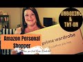 WHAT HAS BEEN YOUR EXPERIENCE WITH AMAZON&#39;S PERSONAL SHOPPER?! ARE THE PRICES RIGHT?!